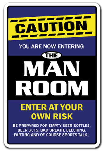 MAN ROOM Warning Sign