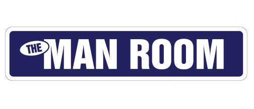 THE MAN ROOM Street Sign