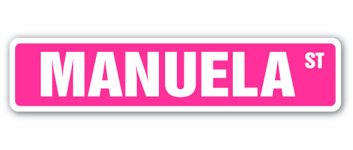 MANUELA Street Sign