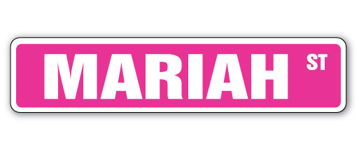 MARIAH Street Sign