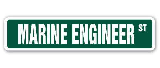 MARINE ENGINEER Street Sign