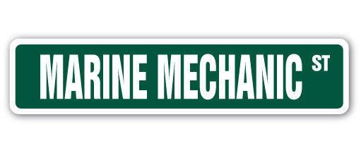 MARINE MECHANIC Street Sign