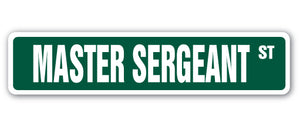 MASTER SERGEANT Street Sign
