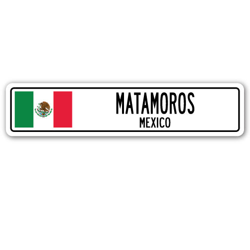 MATAMOROS, MEXICO Street Sign