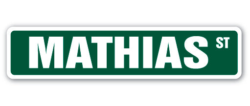 MATHIAS Street Sign