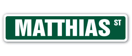 MATTHIAS Street Sign