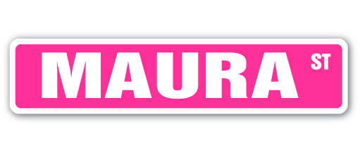 MAURA Street Sign