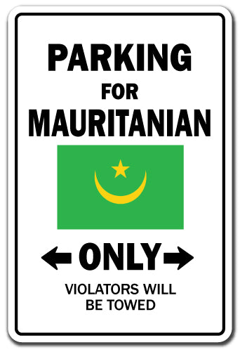 PARKING FOR MAURITANIAN ONLY Sign