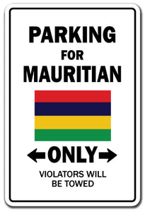 PARKING FOR MAURITIAN ONLY Sign