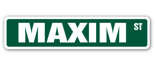 MAXIM Street Sign