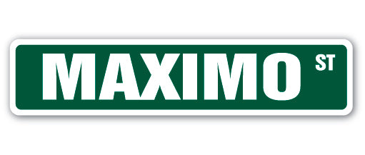 MAXIMO Street Sign