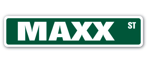 MAXX Street Sign