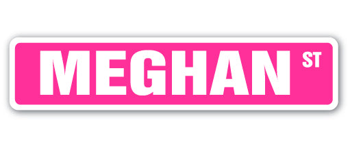 MEGHAN Street Sign