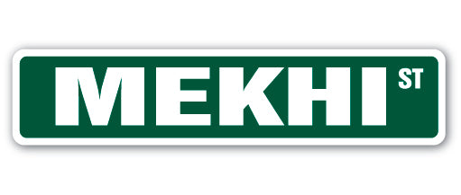 MEKHI Street Sign