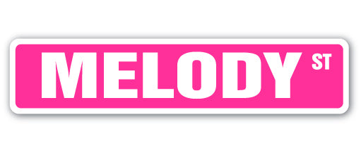 MELODY Street Sign