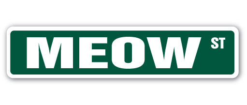MEOW Street Sign