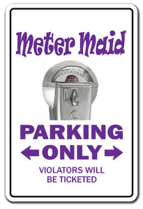 METER MAID Sign