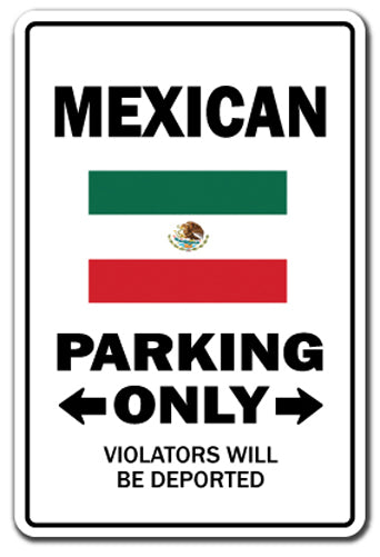 MEXICAN Parking Sign
