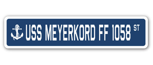 USS MEYERKORD FF 1058 Street Sign