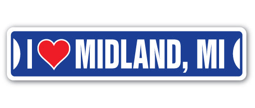 I LOVE MIDLAND, MICHIGAN Street Sign