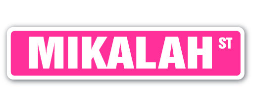 MIKALAH Street Sign