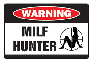 MILF HUNTER Warning Sign