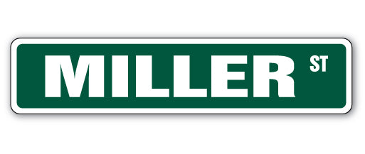 MILLER Street Sign