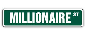 MILLIONAIRE Street Sign