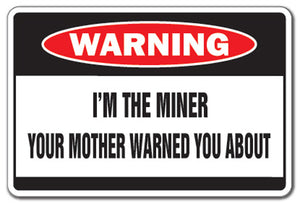 I'm The Miner Vinyl Decal Sticker