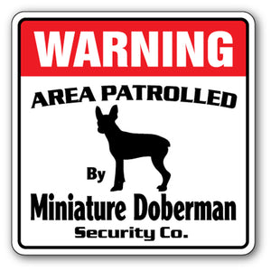 MINIATURE DOBERMAN Security Sign