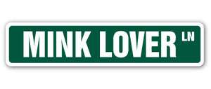 MINK LOVER Street Sign