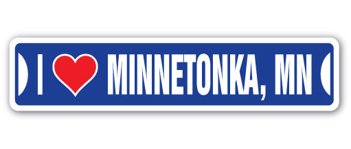 I LOVE MINNETONKA, MINNESOTA Street Sign