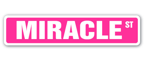 MIRACLE Street Sign
