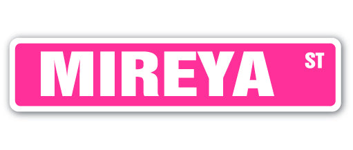 MIREYA Street Sign