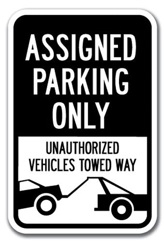 Assigned Parking Only Unauthorized Vehicles Towed Away