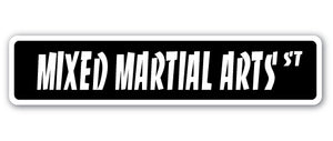 MIXED MARTIAL ARTS Street Sign