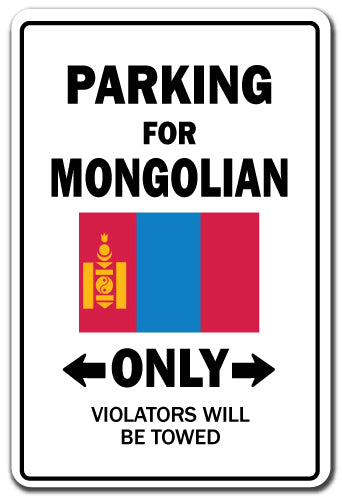 PARKING FOR MONGOLIAN ONLY Sign