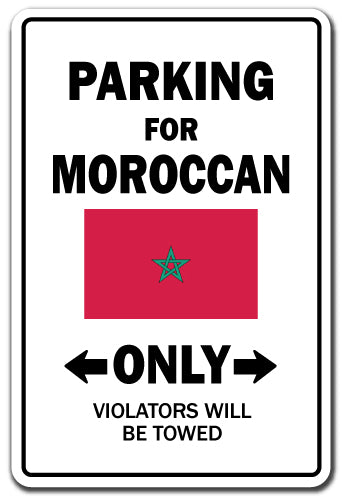 PARKING FOR MOROCCAN ONLY Sign