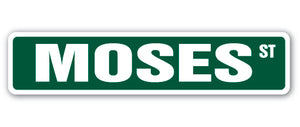 MOSES Street Sign