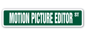 MOTION PICTURE EDITOR Street Sign