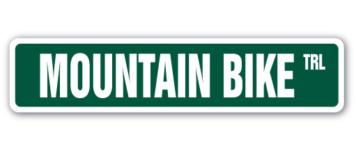 MOUNTAIN BIKE Street Sign