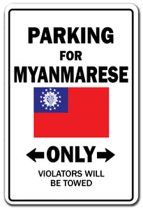 PARKING FOR MYANMARESE ONLY Sign