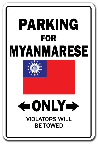 PARKING FOR MYANMARESE ONLY Sign