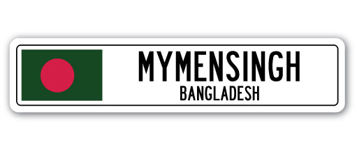 MYMENSINGH, BANGLADESH Street Sign