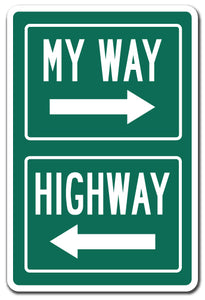 My Way Or The Highway Vinyl Decal Sticker