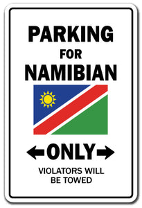 PARKING FOR NAMIBIAN ONLY Sign