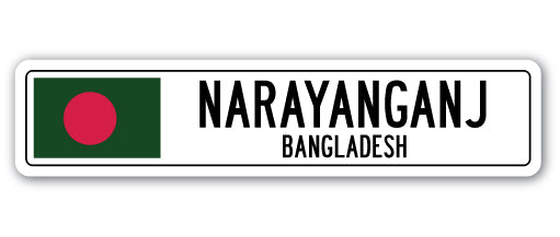 NARAYANGANJ, BANGLADESH Street Sign