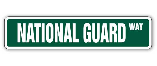 NATIONAL GUARD Street Sign