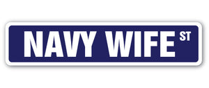 NAVY WIFE Street Sign