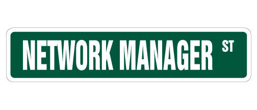 NETWORK MANAGER Street Sign